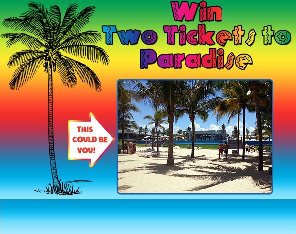 Click here to register for the Two Tickets to Paradise Giveaway!