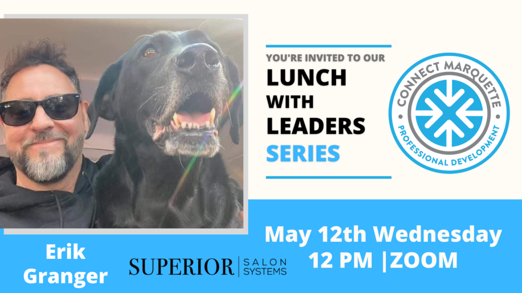Register to attend Lunch with Leaders for the month of May with Erik Granger.
