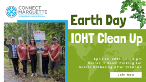 Connect Marquette Earth Day IOHT Clean Up